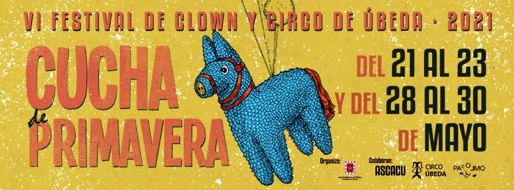 Cucha Primavera Festival Clown y Circo Ubeda 2021