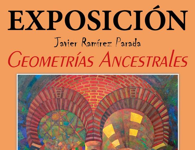 Exposición Pintura Javier Ramírez - Geometrías Ancestrales