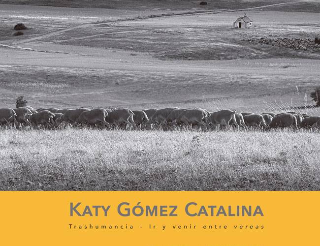 Exposición fotografía Katy Gómez -Trashumancia - Ir y venir entre vereas