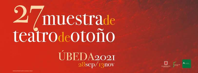 27 Muestra Teatro otoño Ubeda 2021