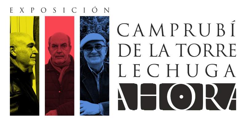 Exposición AHORA de CAMPRUBI, DE LA TORRE y LECHUGA - 9 Jornadas Sabina por aquí 2022