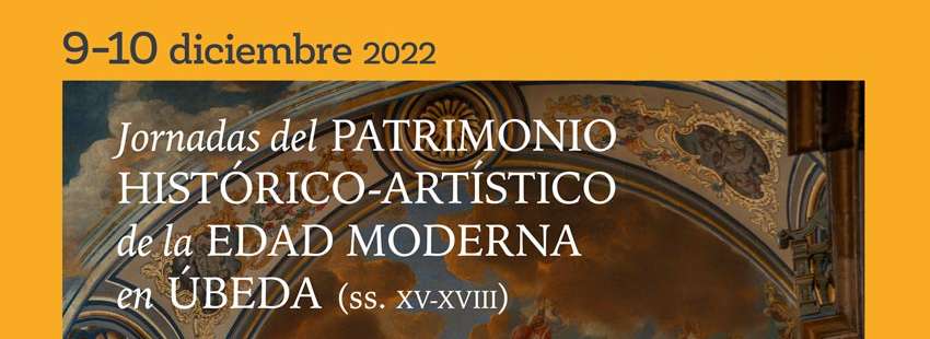 Jornadas Patrimonio Histórico Artístico Úbeda 2022