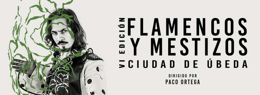 Festival Flamencos y Mestizos Úbeda 2023