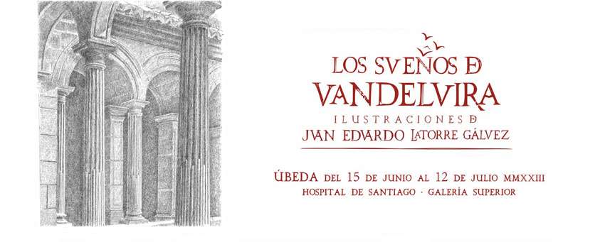 Exposición Sueños de Vandelvira