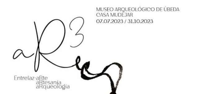 Exposición Entrelazarte Museo Arqueológico Úbeda