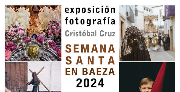 Exposición Fotográfica Semana Santa Baeza 2024