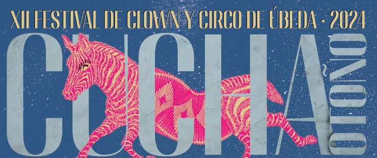 Cucha Otoño Festival Clown y Circo Úbeda 2024