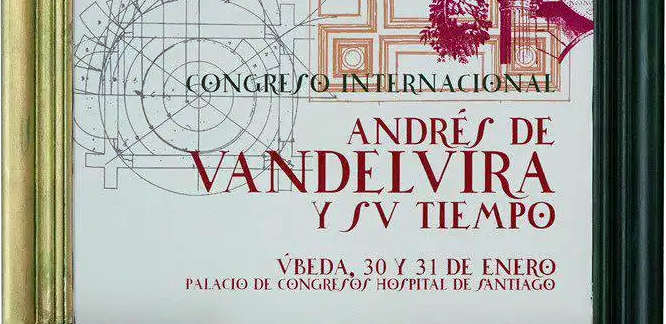 Congreso Andrés de Vandelvira y su tiempo