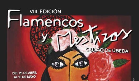 Festival Flamencos y Mestizos Úbeda 2025